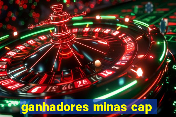 ganhadores minas cap